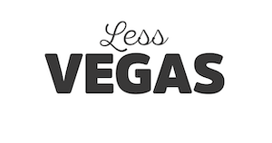 Less Vegas